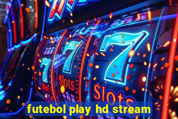 futebol play hd stream